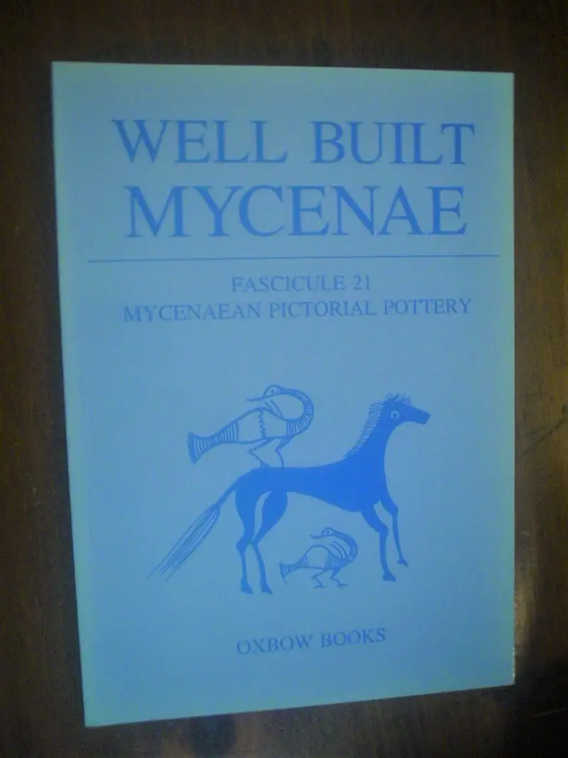 Crouwel. Well Built Mycenae Fasc. 21 : Mycenaean Pictorial Pottery.