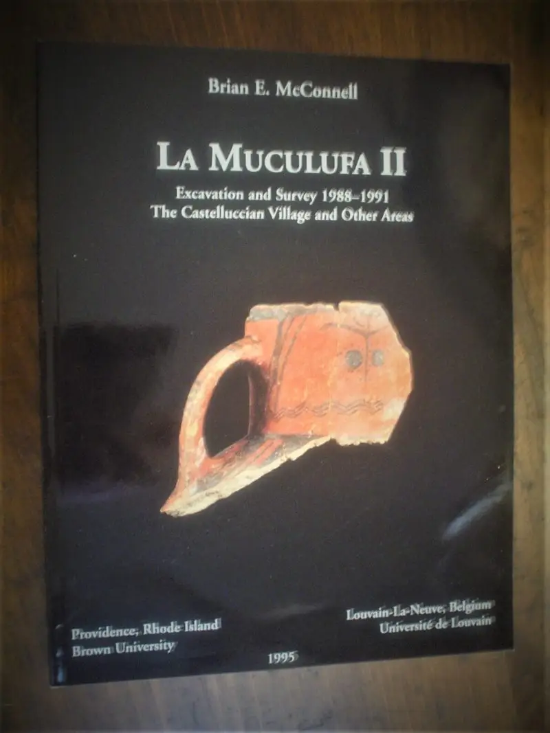 McConnell. La Muculufa II Excavation and Survey 1988-1991 The Castelluccian and Other Areas