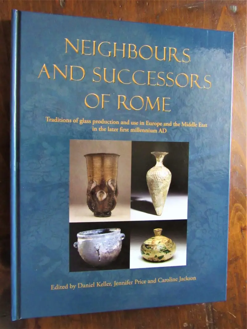 Keller et al. Neighbours and Successors of Rome- Traditions of Glass Production and Use