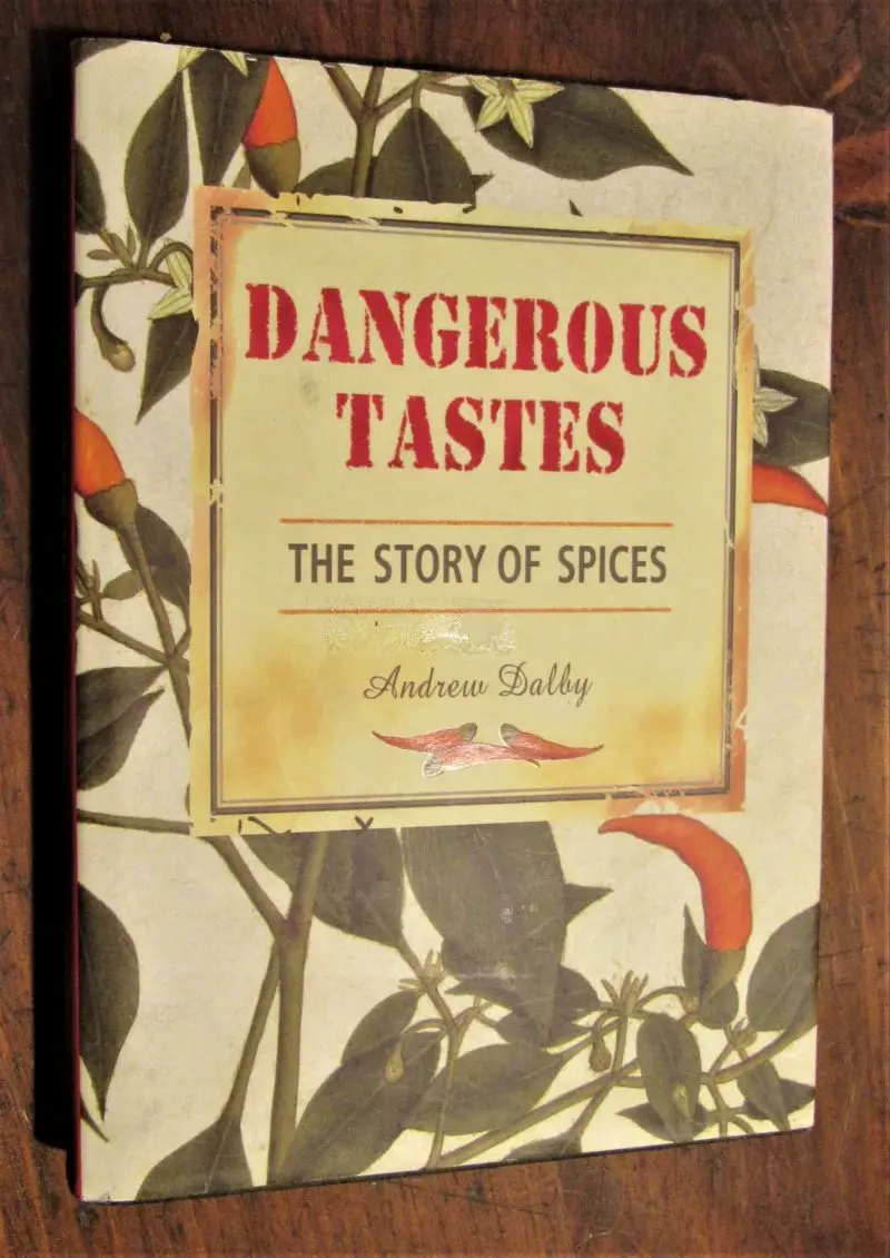 Dalby. Dangerous Tastes : The Story of Spices.