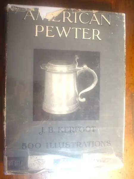 Kerfoot, JB. American Pewter