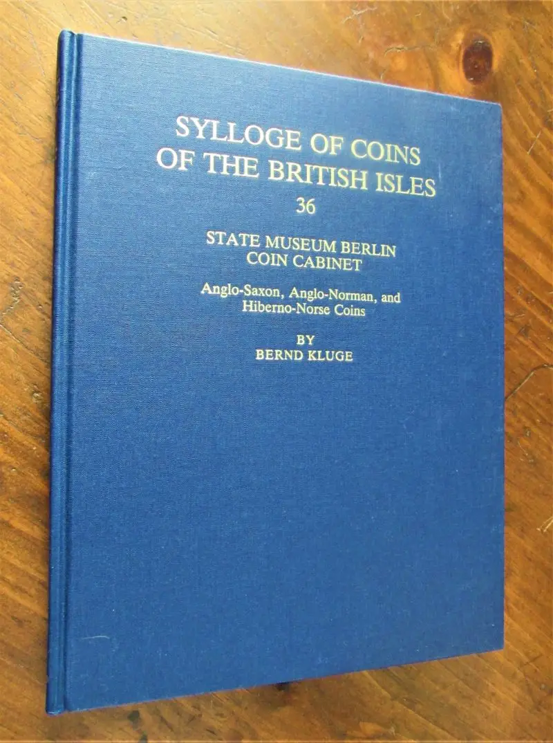 Kluge. Sylloge of Coins of the British Isles : Anglo-Saxon, Anglo-Norman, and Hiberno-Norse Coins