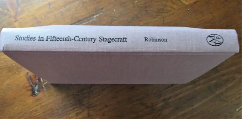 Robinson. Studies in Fifteenth-Century Stagecraft.
