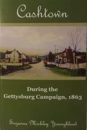 Cashtown During the Gettysburg Campaign of 1863
