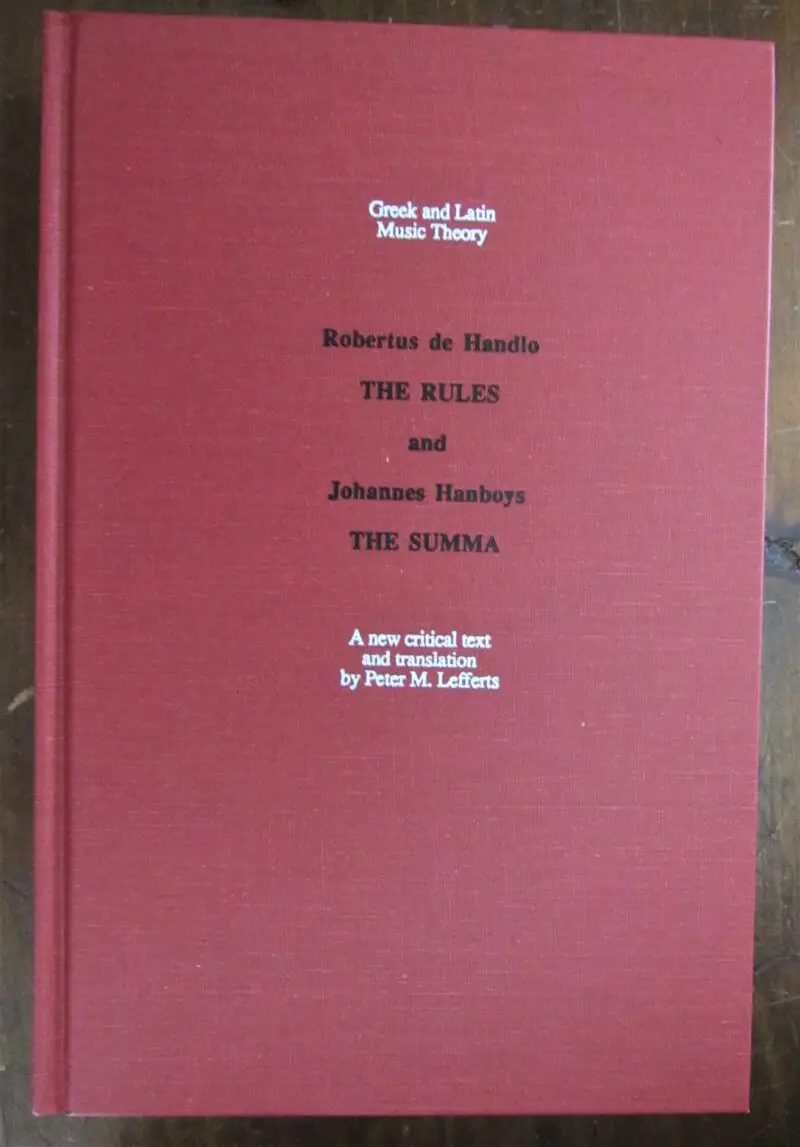 Robertus de Handio and Johnannes Hanboys. Rules and the Summa. Greek and Latin Music Theory.
