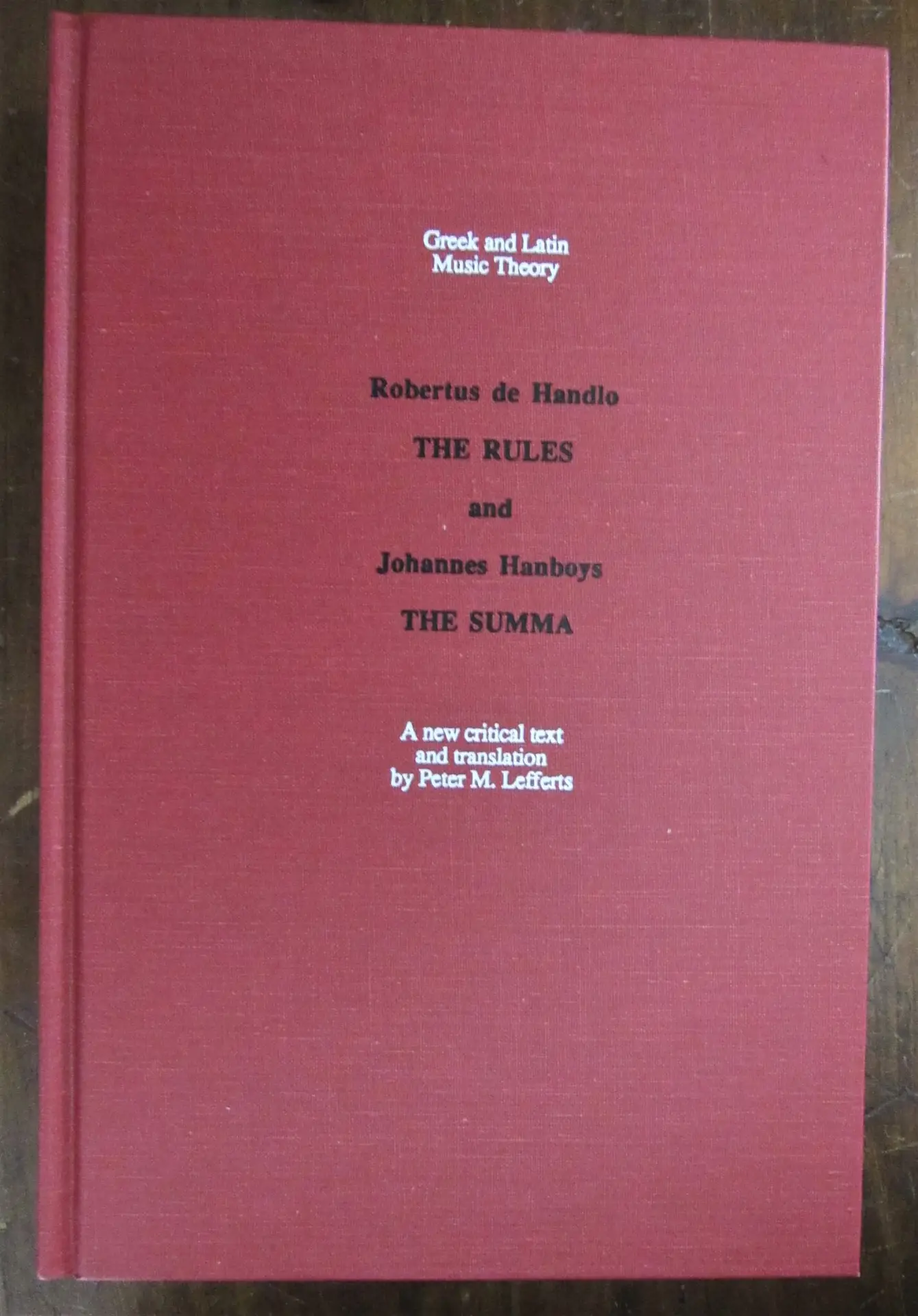 Robertus de Handio and Johnannes Hanboys. Rules and the Summa. Greek and Latin Music Theory.