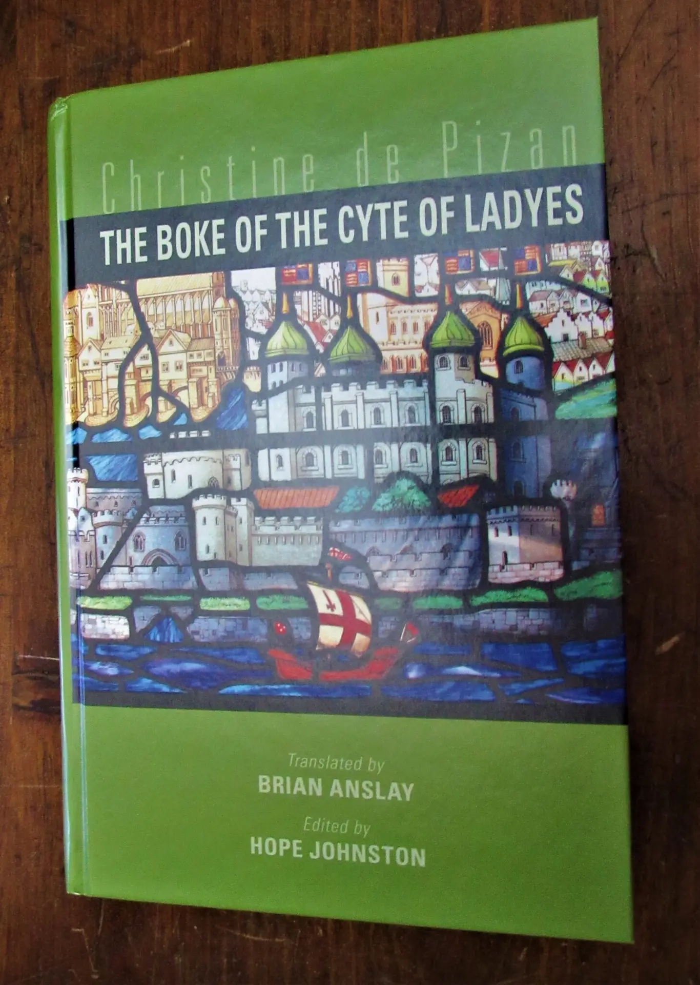 Pizan, Christine de. The Boke of the Cyte of Ladyes.