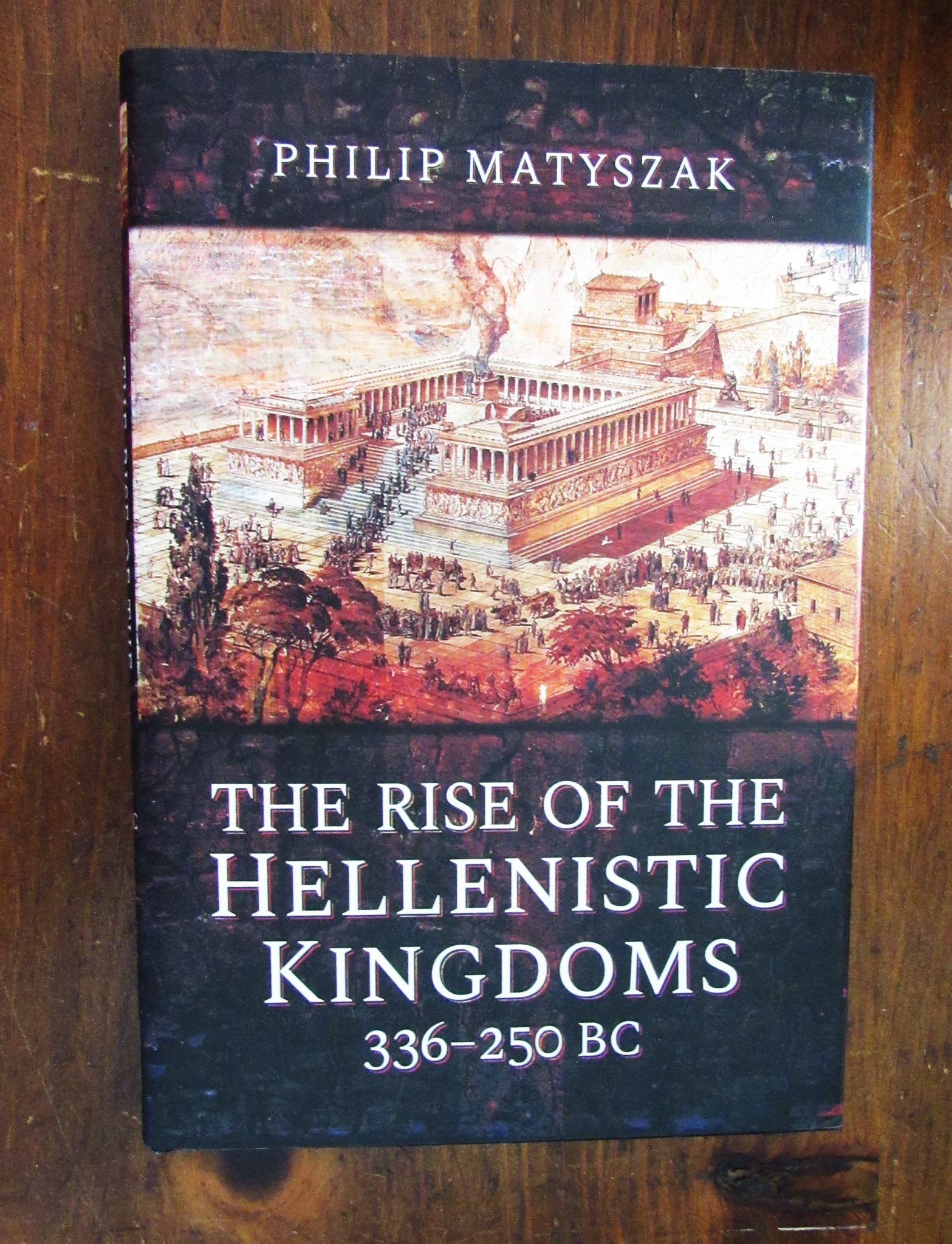 Matyszak, Philip.  The Rise of the Hellenistic Kingdoms 336-250 BC.