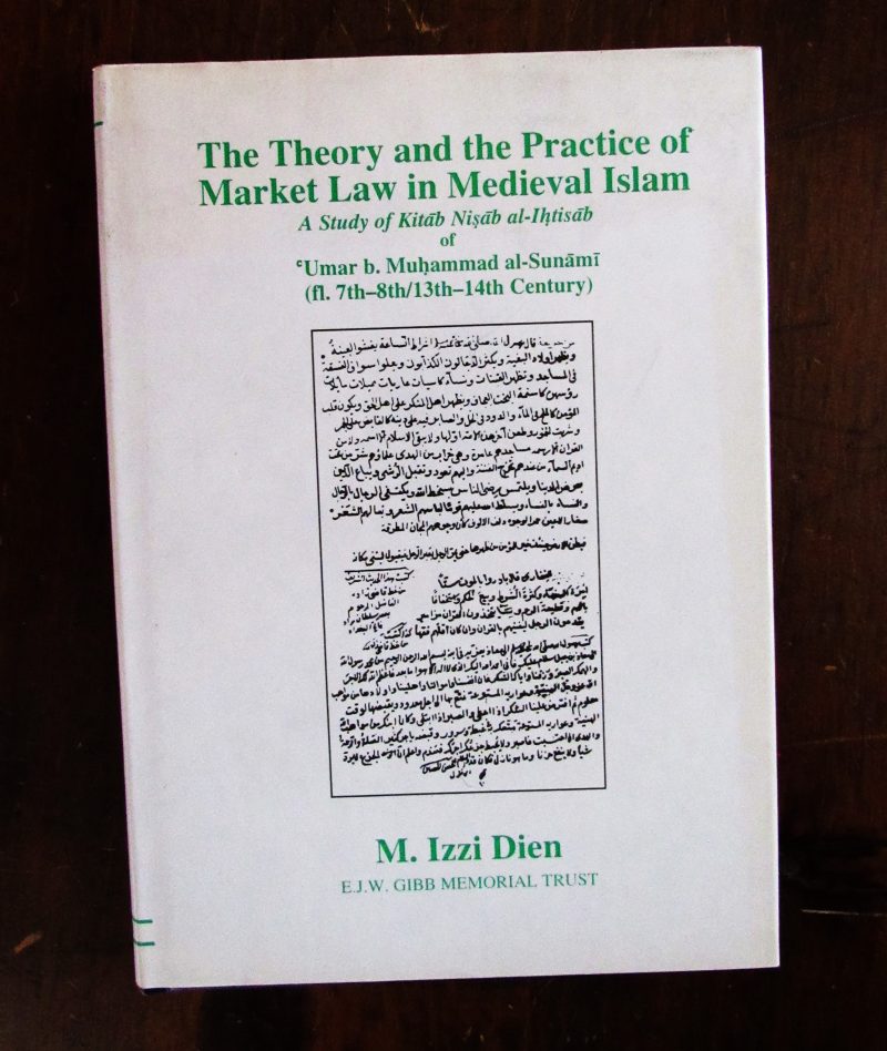 Dien, M Izzi. Theory and Practice of Market Law in Medieval Islam.