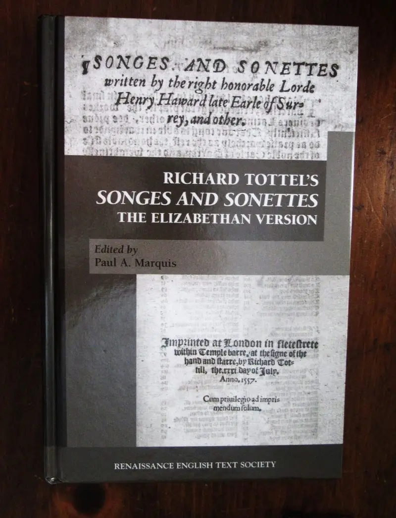 Paul Marquis, edit. Richard Tottel's Songes and Sonettes: the Elizabethan Version.