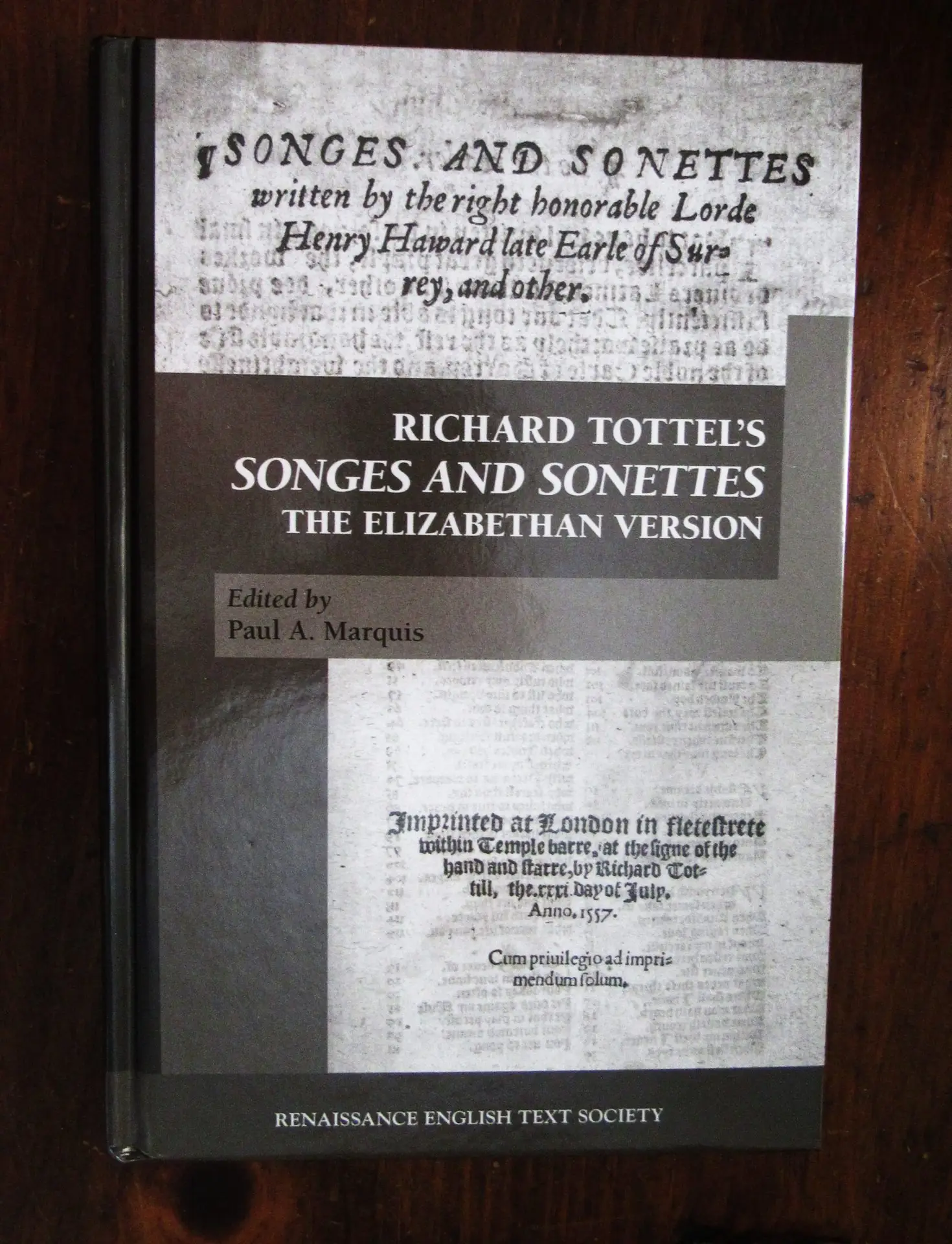 Paul Marquis, edit. Richard Tottel's Songes and Sonettes: the Elizabethan Version.