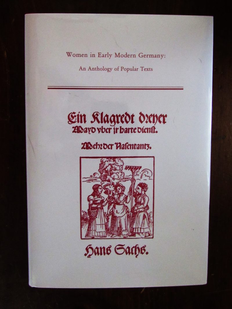 Wiltenburg, Joy.  Women of Early Modern Germany ; An Anthology.