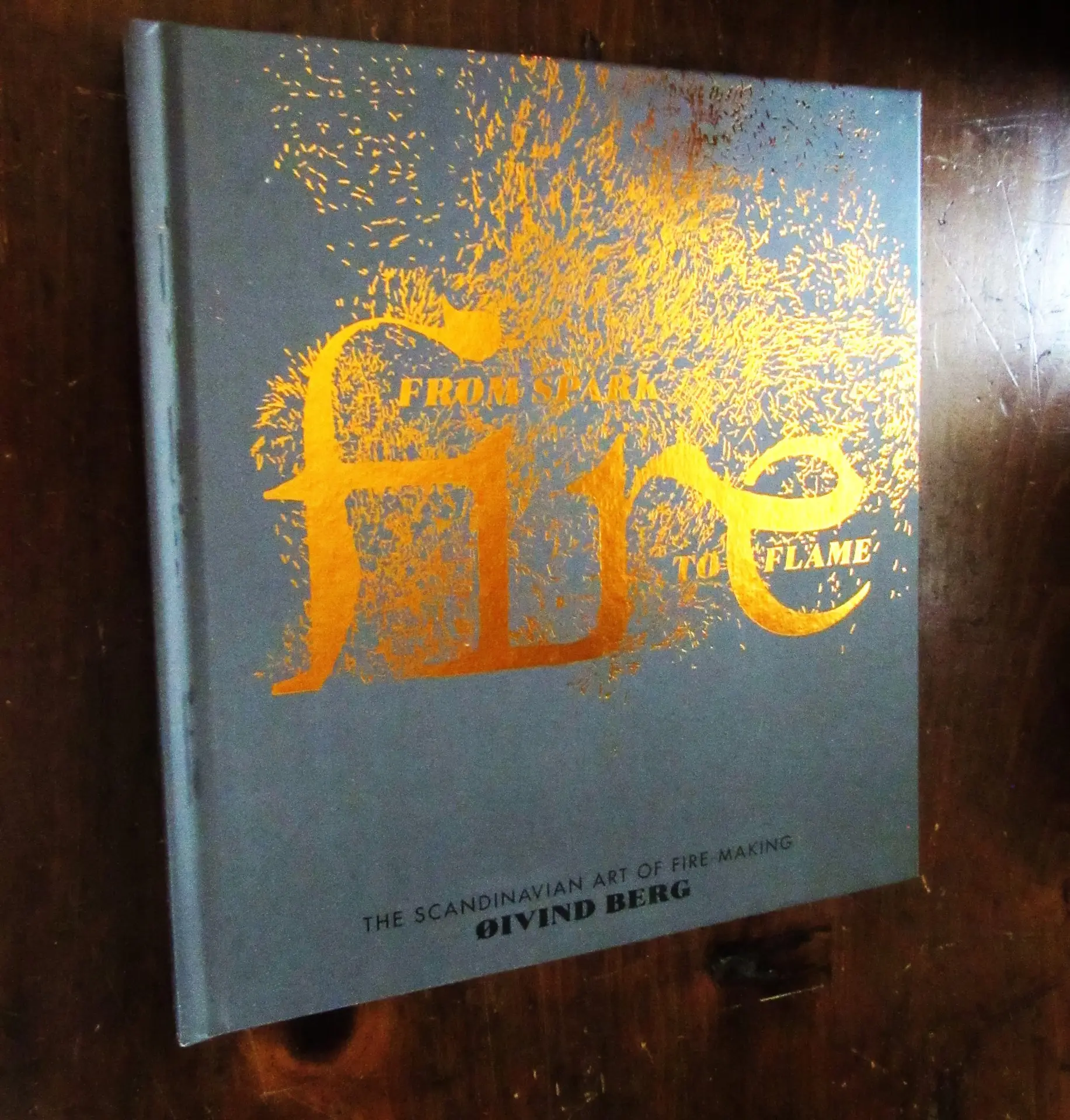 Berg, Oivind. Fire : From Spark to Flame, the Scandinavian Art of Fire-Making.